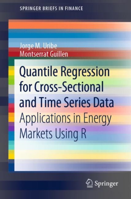 Quantile Regression for Cross-Sectional and Time Series Data : Applications in Energy Markets Using R, Paperback / softback Book