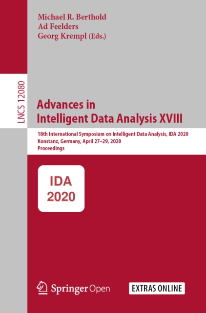 Advances in Intelligent Data Analysis XVIII : 18th International Symposium on Intelligent Data Analysis, IDA 2020, Konstanz, Germany, April 27-29, 2020, Proceedings, EPUB eBook