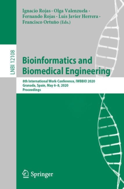 Bioinformatics and Biomedical Engineering : 8th International Work-Conference, IWBBIO 2020, Granada, Spain, May 6–8, 2020, Proceedings, Paperback / softback Book