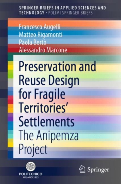 Preservation and Reuse Design for Fragile Territories’ Settlements : The Anipemza Project, Paperback / softback Book