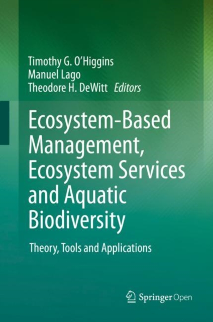 Ecosystem-Based Management, Ecosystem Services and Aquatic Biodiversity : Theory, Tools and Applications, EPUB eBook