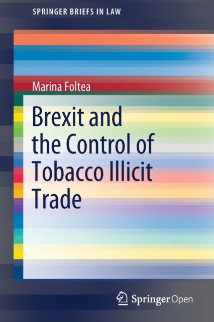 Brexit and the Control of Tobacco Illicit Trade, Paperback / softback Book
