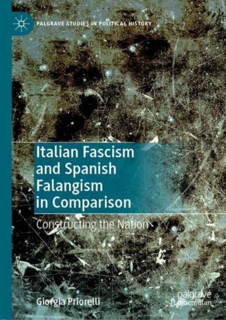 Italian Fascism and Spanish Falangism in Comparison : Constructing the Nation, EPUB eBook