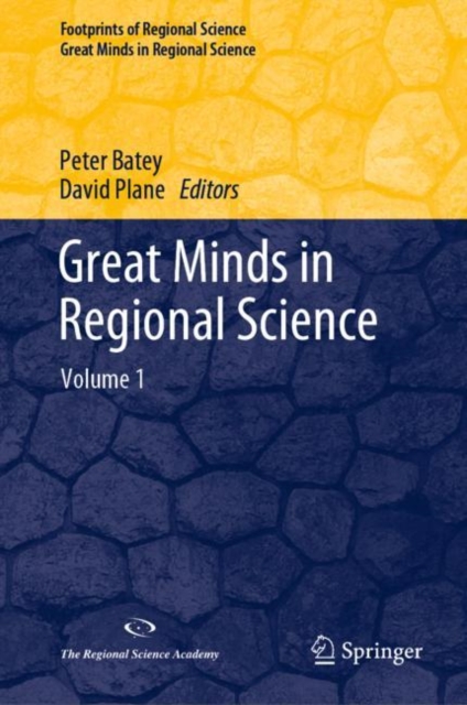 Great Minds in Regional Science : Volume 1, Hardback Book
