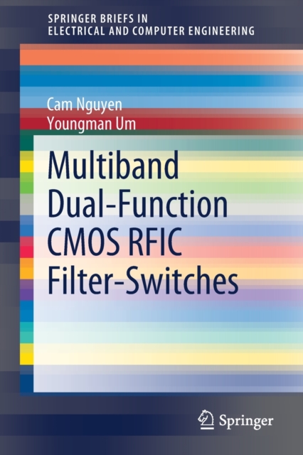 Multiband Dual-Function CMOS RFIC Filter-Switches, Paperback / softback Book