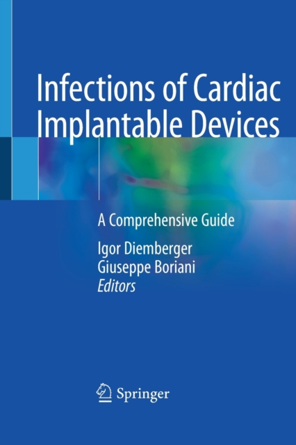 Infections of Cardiac Implantable Devices : A Comprehensive Guide, Paperback / softback Book