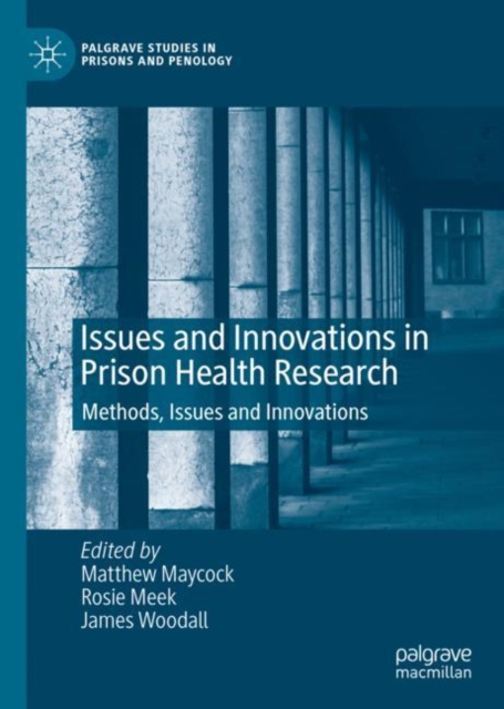 Issues and Innovations in Prison Health Research : Methods, Issues and Innovations, EPUB eBook