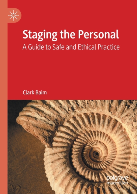 Staging the Personal : A Guide to Safe and Ethical Practice, Paperback / softback Book
