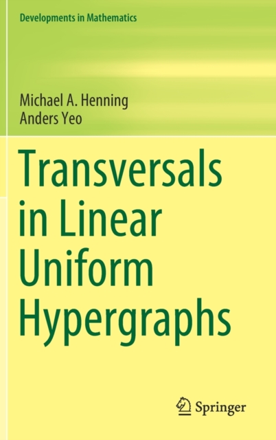 Transversals in Linear Uniform Hypergraphs, Hardback Book