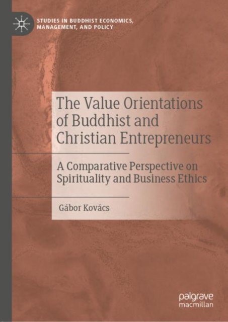 The Value Orientations of Buddhist and Christian Entrepreneurs : A Comparative Perspective on Spirituality and Business Ethics, EPUB eBook