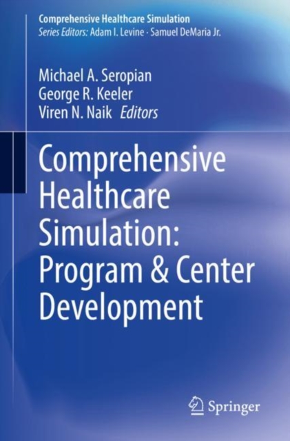 Comprehensive Healthcare Simulation: Program & Center Development, Paperback / softback Book