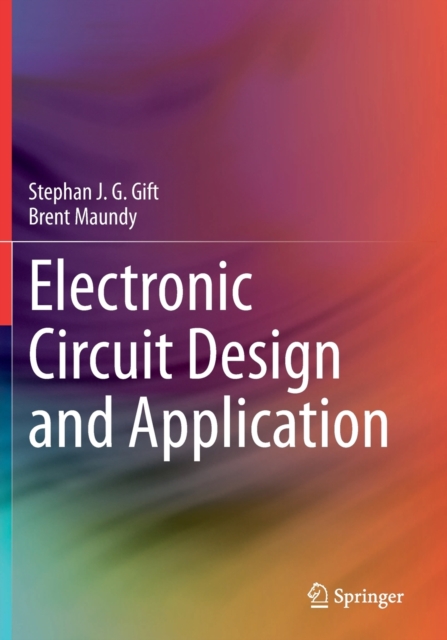 Electronic Circuit Design and Application, Paperback / softback Book