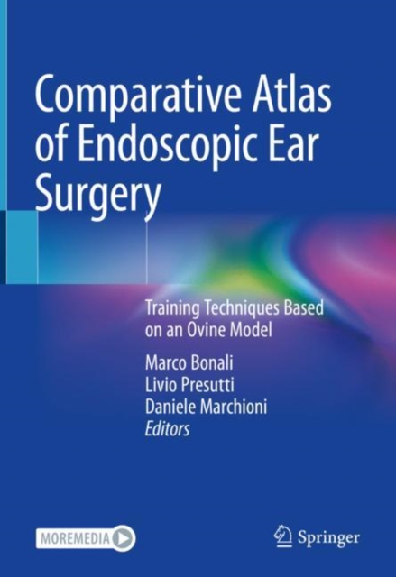 Comparative Atlas of Endoscopic Ear Surgery : Training Techniques Based on an Ovine Model, Hardback Book