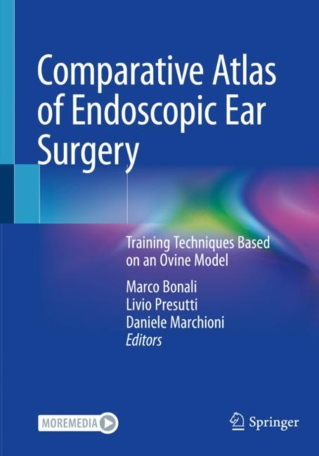 Comparative Atlas of Endoscopic Ear Surgery : Training Techniques Based on an Ovine Model, Paperback / softback Book