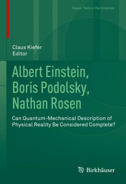 Albert Einstein, Boris Podolsky, Nathan Rosen : Can Quantum-Mechanical Description of Physical Reality Be Considered Complete?, Hardback Book