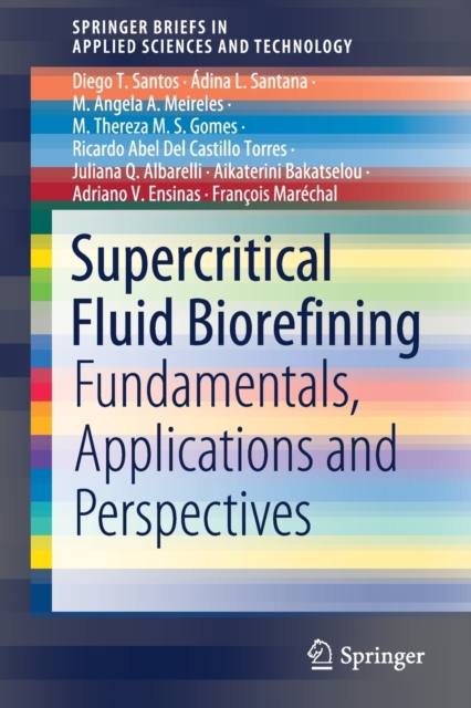 Supercritical Fluid Biorefining : Fundamentals, Applications and Perspectives, Paperback / softback Book