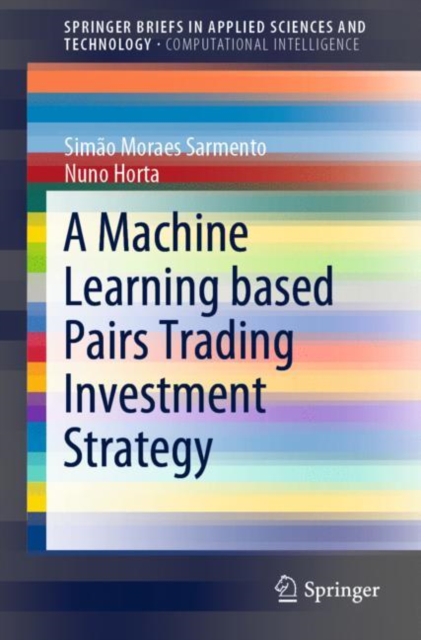 A Machine Learning based Pairs Trading Investment Strategy, Paperback / softback Book