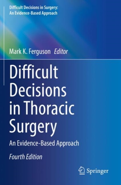 Difficult Decisions in Thoracic Surgery : An Evidence-Based Approach, Paperback / softback Book