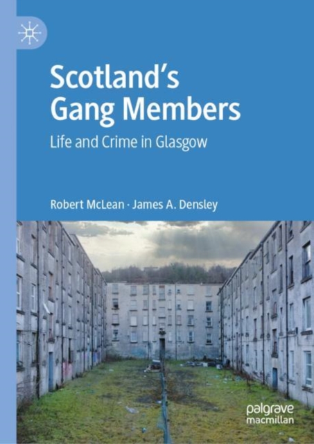 Scotland's Gang Members : Life and Crime in Glasgow, EPUB eBook