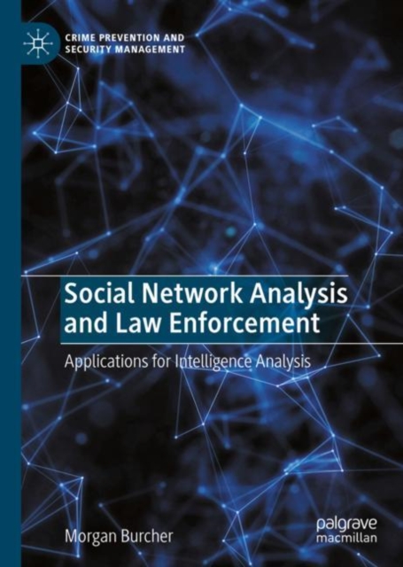 Social Network Analysis and Law Enforcement : Applications for Intelligence Analysis, EPUB eBook