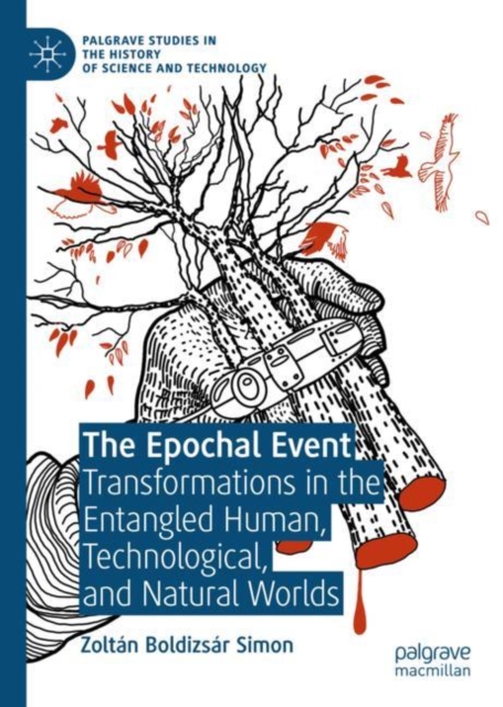 The Epochal Event : Transformations in the Entangled Human, Technological, and Natural Worlds, EPUB eBook