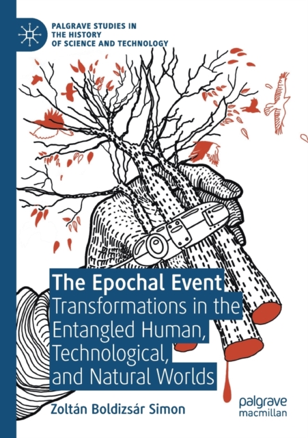 The Epochal Event : Transformations in the Entangled Human, Technological, and Natural Worlds, Paperback / softback Book