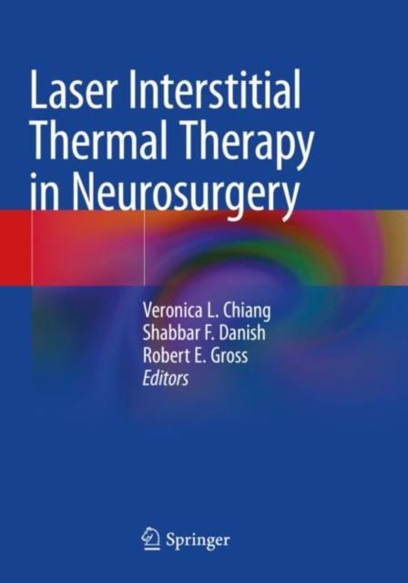 Laser Interstitial Thermal Therapy in Neurosurgery, Paperback / softback Book