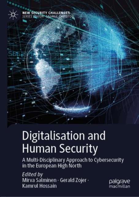 Digitalisation and Human Security : A Multi-Disciplinary Approach to Cybersecurity in the European High North, EPUB eBook