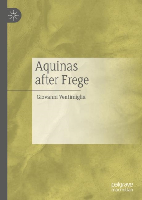 Aquinas after Frege, Hardback Book