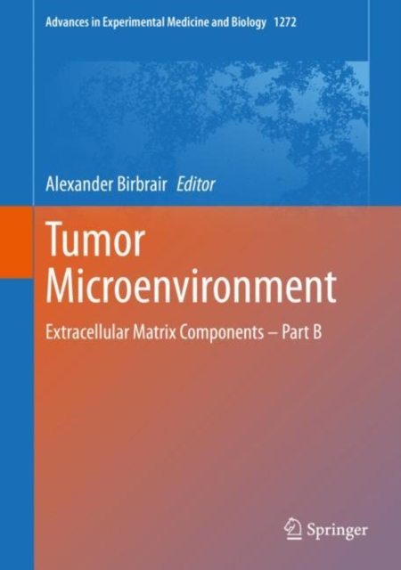 Tumor Microenvironment : Extracellular Matrix Components - Part B, PDF eBook