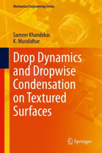 Drop Dynamics and Dropwise Condensation on Textured Surfaces, Hardback Book