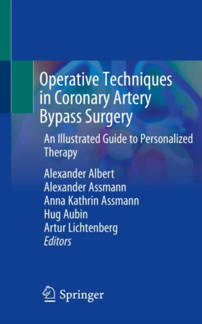 Operative Techniques in Coronary Artery Bypass Surgery : An Illustrated Guide to Personalized Therapy, Paperback / softback Book