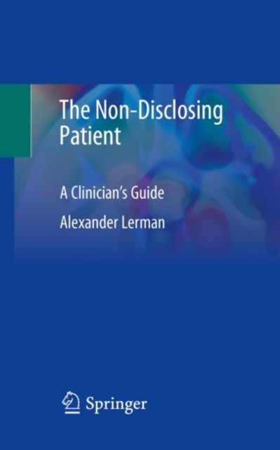 The Non-Disclosing Patient : A Clinician's Guide, Paperback / softback Book