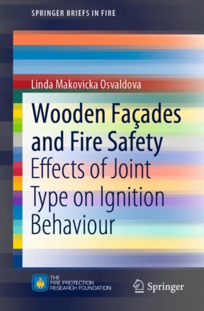 Wooden Facades and Fire Safety : Effects of Joint Type on Ignition Behaviour, Paperback / softback Book