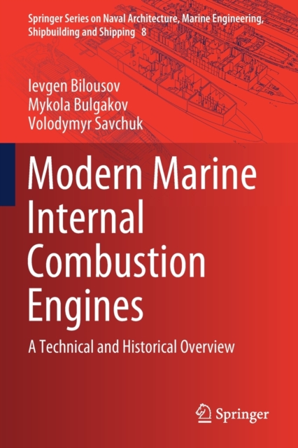 Modern Marine Internal Combustion Engines : A Technical and Historical Overview, Paperback / softback Book