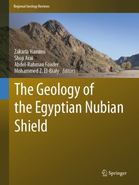 The Geology of the Egyptian Nubian Shield, Hardback Book