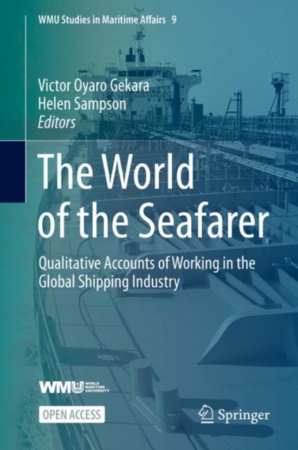 The World of the Seafarer : Qualitative Accounts of Working in the Global Shipping Industry, EPUB eBook