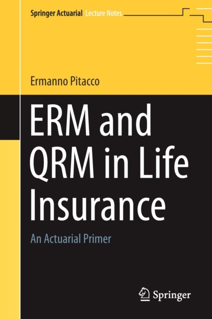 ERM and QRM in Life Insurance : An Actuarial Primer, Paperback / softback Book