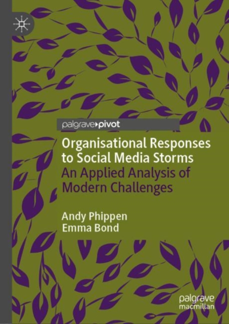 Organisational Responses to Social Media Storms : An Applied Analysis of Modern Challenges, EPUB eBook