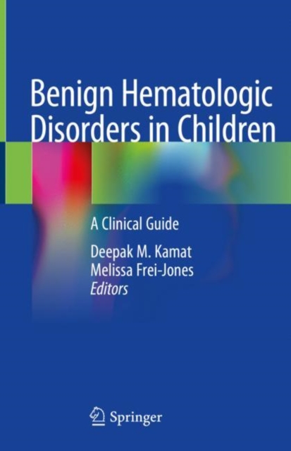 Benign Hematologic Disorders in Children : A Clinical Guide, Hardback Book