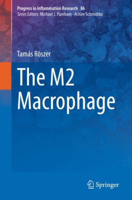 The M2 Macrophage, Hardback Book
