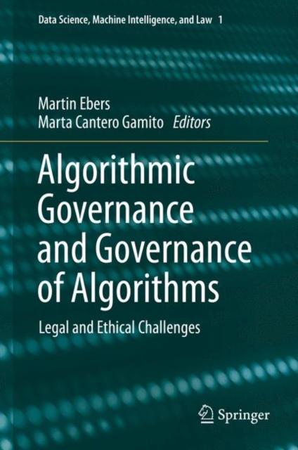 Algorithmic Governance and Governance of Algorithms : Legal and Ethical Challenges, EPUB eBook