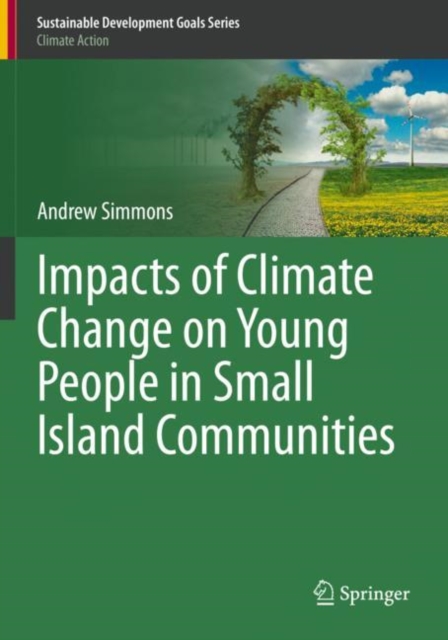 Impacts of Climate Change on Young People in Small Island Communities, Paperback / softback Book