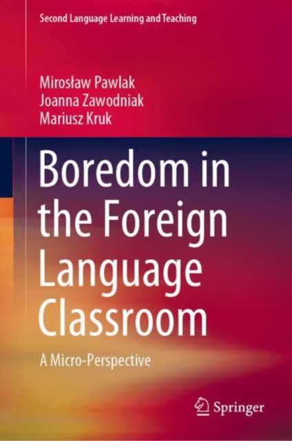 Boredom in the Foreign Language Classroom : A Micro-Perspective, EPUB eBook