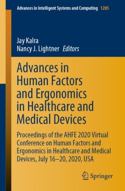 Advances in Human Factors and Ergonomics in Healthcare and Medical Devices : Proceedings of the AHFE 2020 Virtual Conference on Human Factors and Ergonomics in Healthcare and Medical Devices, July 16-, EPUB eBook