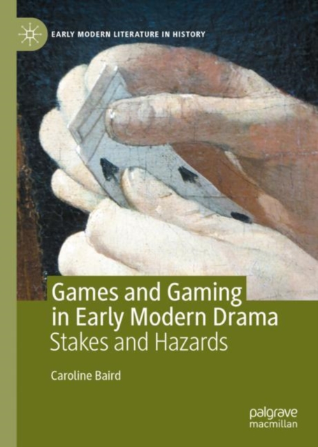 Games and Gaming in Early Modern Drama : Stakes and Hazards, EPUB eBook
