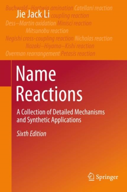 Name Reactions : A Collection of Detailed Mechanisms and Synthetic Applications, Hardback Book