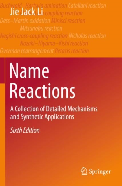 Name Reactions : A Collection of Detailed Mechanisms and Synthetic Applications, Paperback / softback Book
