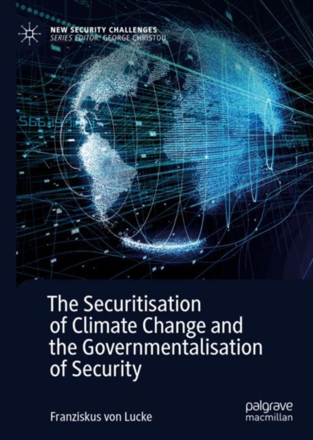 The Securitisation of Climate Change and the Governmentalisation of Security, EPUB eBook