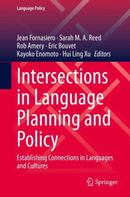 Intersections in Language Planning and Policy : Establishing Connections in Languages and Cultures, Hardback Book